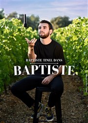 Baptiste Tinel dans Baptiste TRAC Affiche