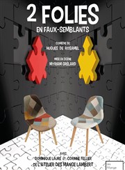 2 folies en faux-semblants Le petit Theatre de Valbonne Affiche