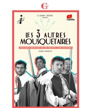 Les 3 autres Mousquetaires Grenier Thtre Affiche