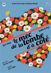 Le mec de la tombe d'à côté Thtre Acte 2 Affiche