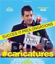 Benjy Dotti dans Caricatures Petit gymnase au Thatre du Gymnase Marie-Bell Affiche