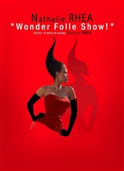 Nathalie Rhea dans Wonder folle show Le Paris de l'Humour Affiche