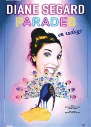 Diane Segard dans Parades | En rodage Confidentiel Thtre Affiche