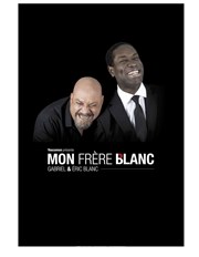 Gabriel et Eric Blanc dans Mon frère blanc Thtre  l'Ouest Affiche