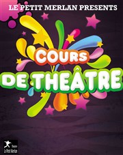 Cours de théâtre Thtre du Petit Merlan Affiche