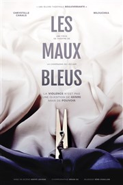 Les maux bleus Le Thtre des Muses Affiche