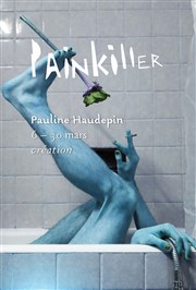 Painkiller Thtre National de la Colline - Petit Thtre Affiche