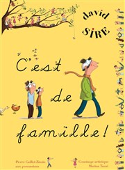 David Sire et Pierre Caillot | C'est de famille Espace Renaudie Affiche