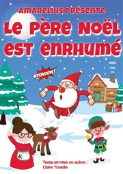 Le Père Noël est enrhumé La Comdie des Suds Affiche