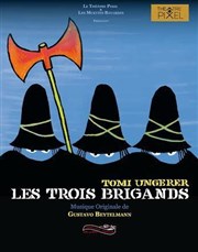 Les trois brigands Thtre Pixel Affiche