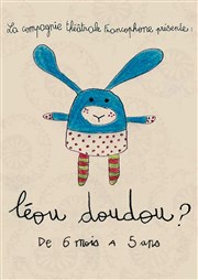 Léou Doudou ? Thtre de l'Atelier 44 Affiche