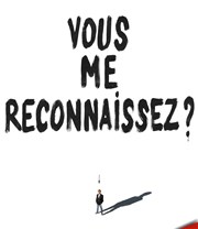 Olivier Denizet dans Vous me reconnaissez ? Thtre La Luna Affiche