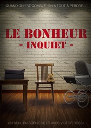 Victor Rossi dans Le bonheur inquiet Comdia Affiche