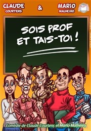 Sois prof... Et tais-toi ! Marelle des Teinturiers Affiche