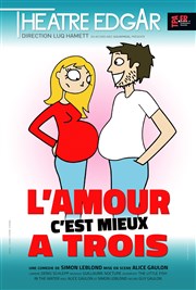 L'amour c'est mieux à trois Thtre Edgar Affiche