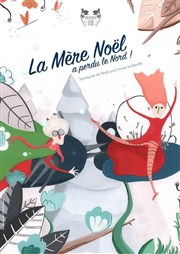 La Mère Noël a perdu le nord L'Archange Thtre Affiche