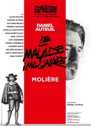 Le malade imaginaire | avec Daniel Auteuil Thtre de Paris - Grande Salle Affiche