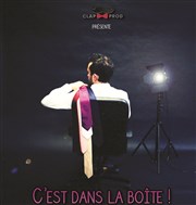 C'est dans la boîte ! Thtre de Dix Heures Affiche