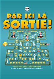 Par ici la sortie ! Salle Socio-Culturelle Affiche