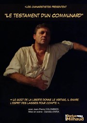 Jean-Pierre Colombies dans Le testament d'un communard Thtre Darius Milhaud Affiche