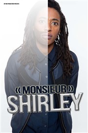 Shirley Souagnon dans Monsieur Shirley Thtre  l'Ouest Affiche