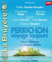 Perrichon voyage toujours Thtre la Bruyre Affiche