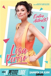 Lisa Perrio dans Entre Autre(s) La Petite Loge Thtre Affiche