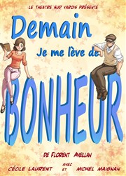 Demain je me lève de bonheur Thtre L'Alphabet Affiche