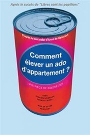 Comment élever un ado d'appartement ? La Comdie du Mas Affiche