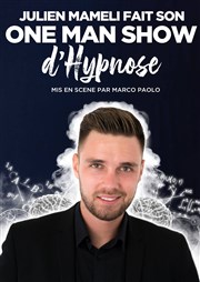 Julien Mameli dans Hypnose... et si c'était vous ? Thtre Nicolange Affiche