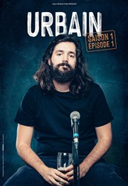 Urbain dans Saison 1, Episode 1 We welcome Affiche