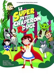 Le super petit chaperon rouge Familia Thtre Affiche