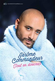 Jérôme Commandeur dans Toujours en douceur Maison de la Culture Affiche