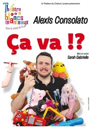 Alexis Consolato dans Ça va !? Thtre Les Blancs Manteaux Affiche