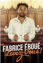 Fabrice Eboué dans Fabrice Eboué Levez-vous ! Thtre de la Clart Affiche