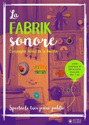 La fabrik sonore Thtre Beaux Arts Tabard Affiche