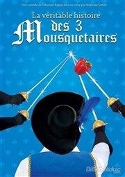 La véritable histoire des 3 mousquetaires Paradise Rpublique Affiche