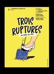 Trois ruptures Pniche Thtre Story-Boat Affiche