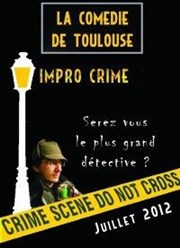 Impro crime La Comdie de Toulouse Affiche