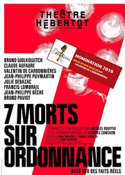 7 Morts sur Ordonnance | avec Bruno Wolkowitch, Francis Lombrail Thtre Hbertot Affiche