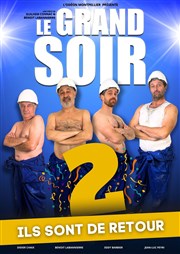 Le grand soir 2 L'Odeon Montpellier Affiche