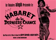 Le kabaret de la dernière chance Thtre Aleph Affiche