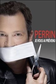 Olivier Perrin dans Je vous ai prévenu Thtre  l'Ouest Affiche