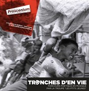 Tronches d'en vie Thtre le Proscenium Affiche