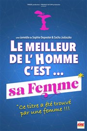 Le meilleur de l'homme c'est... sa femme Comdie Le Mans Affiche