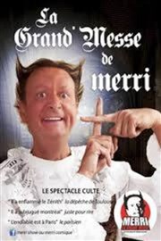 Merri dans La Grand'Messe La Comdie de Nice Affiche