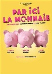 Par ici la monnaie Caf-thtre de Carcans Affiche