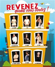 Revenez quand vous voulez ! La Comdie du Mas Affiche