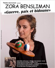 Zora Bensliman dans Guerre, Paix et bidoune Thtre Thnardier Affiche