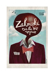 Zakouski ou la vie joyeuse Thtre de l'Opprim Affiche